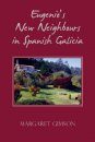 Eugenio's New Neighbours in Spanish Galicia