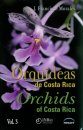 Orchids of Costa Rica / Orquideas de Costa Rica, Volume 3