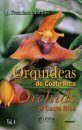Orchids of Costa Rica / Orquideas de Costa Rica, Volume 4