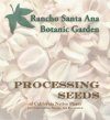 Processing Seeds of California Native Plants for Conservation, Storage, and Restoration