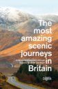 The Most Amazing Scenic Journeys in Britain