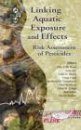 Linking Aquatic Exposure and Effects