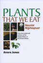 Plants That We Eat / Nauriat Niġiñaqtaut