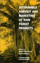 Sustainable Harvest and Marketing of Rain Forest Products