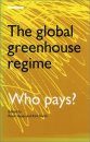 The Global Greenhouse Regime: Who Pays?