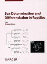 Sex Determination and Differentiation in Reptiles