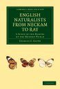 English Naturalists from Neckam to Ray