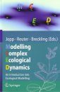 Modelling Complex Ecological Dynamics