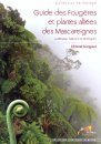 Guide des Fougères et Plantes Alliées des Mascareignes: La Réunion, Maurice et Rodrigues [Guide to Ferns and Allied Plants of the Mascarene: Reunion, Mauritius and Rodrigues]