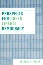 Prospects for Green Liberal Democracy