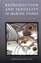 Reproduction and Sexuality in Marine Fishes