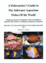 A Fishwatcher's Guide to the Saltwater Aquarium Fishes of the World