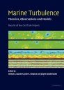 Marine Turbulence - Theories, Observations and Models