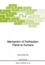 Mechanisms of Fertilization: Plants to Humans