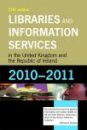Libraries and Information Services in the United Kingdom and the Republic of Ireland 2010-2011