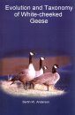 Evolution and Taxonomy of White-Cheeked Geese