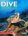 Dive: The Ultimate Guide to 70 of the World's Top Dive Locations