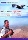 A Passion for Raptors / En Passion för Rovfåglar / Intohimona Petolinnut (All Regions)