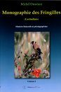 Monographie des Fringilles, Volume 2: Carduélinés [Monograph of Finches, Volume 2: Carduelinae]