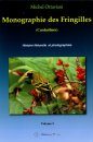 Monographie des Fringilles, Volume 3: Carduélinés [Monograph of Finches, Volume 3: Carduelinae]