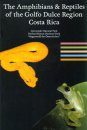 The Amphibians & Reptiles of the Golfo Dulce Region, Costa Rica