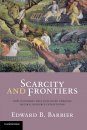 Scarcity and Frontiers
