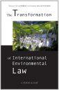 The Transformation of International Environmental Law
