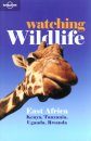 Lonely Planet Watching Wildlife: East Africa