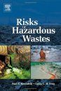 The Risks of Hazardous Wastes