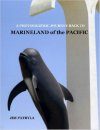 A Photographic Journey Back to Marineland of the Pacific