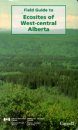 Field Guide to Ecosites of West-Central Alberta
