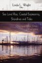 Sea Level Rise, Coastal Engineering, Shorelines and Tides