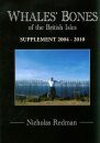 Whale Bones of the British Isles - Supplement 2004-2010