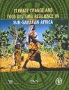 Climate Change and Food Systems Resilience in Sub-Saharan Africa