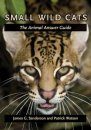 Small Wild Cats: The Animal Answer Guide
