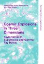 Cosmic Explosions in Three Dimensions