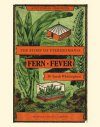 Fern Fever: The Story of Pteridomania