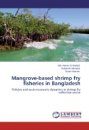 Mangrove-based Shrimp Fry Fisheries in Bangladesh