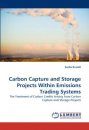 Carbon Capture and Storage Projects Within Emissions Trading Systems