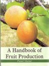 A Handbook Of Fruit Production