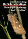 Die Schmetterlinge Baden-Württembergs Band 7: Nachtfalter V