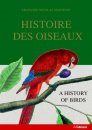 A History of Birds / Histoire des Oiseaux