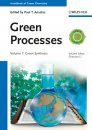Handbook of Green Chemistry, Part 3: Green Processes (3-Volume Set)