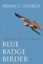 A Journal of a Year in the Life of a Blue Badge Birder