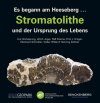 Stromatolithe und der Ursprung des Lebens: Es Begann am Heeseberg... [Stromatolites and the Origin of Life: It Started at Heeseberg...]