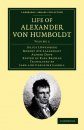 Life of Alexander Von Humboldt, Volume 2