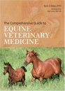 The Comprehensive Guide to Equine Veterinary Medicine
