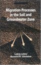 Migration Processes in the Soil and Groundwater Zone