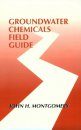 Groundwater Chemicals Field Guide
