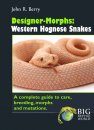 Designer-Morphs: Western Hognose Snakes